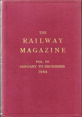 The Railway Magazine: Volume 90 - January To December 1944