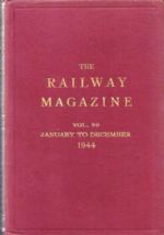 The Railway Magazine: Volume 90 - January To December 1944