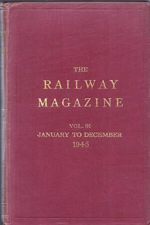 The Railway Magazine: Volume 91 - January To December 1945