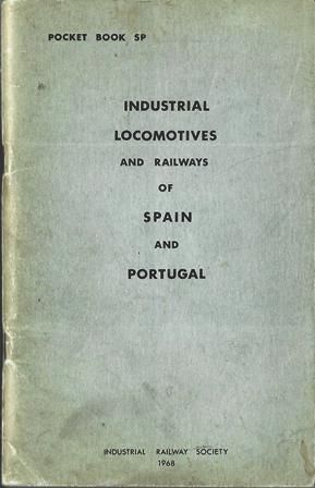 Industrial Locomotives And Railways Of Spain And Portugal