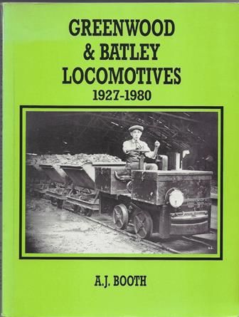 Greenwood & Batley Locomotives 1927-1980