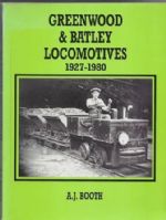 Greenwood & Batley Locomotives 1927-1980