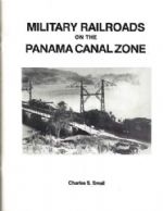 Military Railroads On The Panama Canal Zone