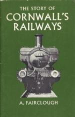The Story Of Cornwall's Railways