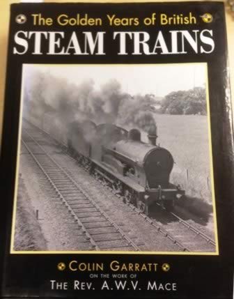 The Golden Years Of British Steam Trains
