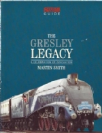 The Gresley Legacy A Celebration Of Innovation