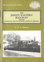 The Jersey Eastern Railway And The German Occupation Lines In Jersey - OL58A