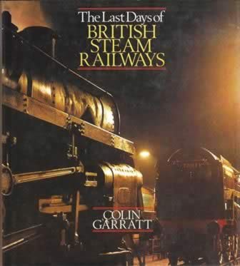 The Last Days Of British Steam Railways