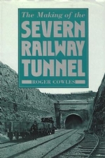 The Making Of The Severn Railway Tunnel