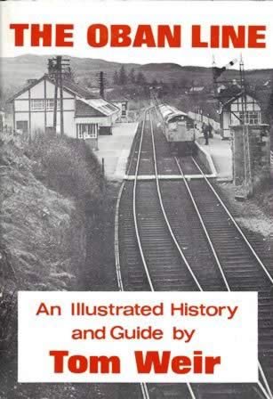 The Oban Line - An Illustrated History & Guide