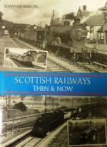 The Railways Of Scotland In The Latter Days Of Steam