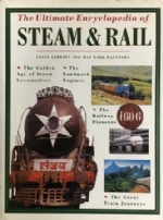 The Unlimate Encyclopedia Of Steam& Rail