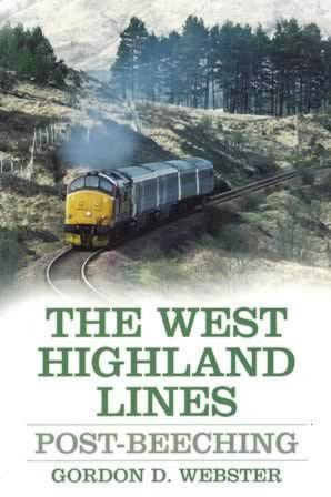 The West Highland Lines: Post-Beeching