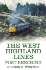 The West Highland Lines: Post-Beeching