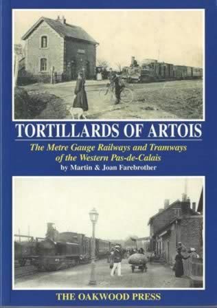 Tortillards Of Artois: The Metre Gauge Railways And Tramways Of The Western Pas-De-Calais - X90