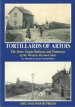 Tortillards Of Artois: The Metre Gauge Railways And Tramways Of The Western Pas-De-Calais - X90