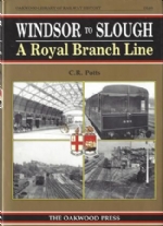 Windsor To Slough: A Royal Branch Line - OL88