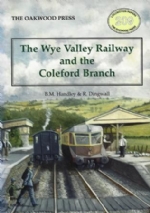 The Wye Valley Railway And The Coleford Branch - LP209